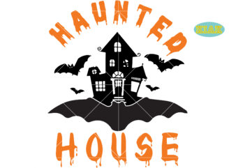 Haunted Halloween House Svg, Halloween Design, Halloween Svg, Halloween Party, Halloween Png, Pumpkin Svg, Halloween vector, Witch Svg, Spooky, Hocus Pocus Svg, Trick or Treat Svg, Stay Spooky, Funny Halloween,