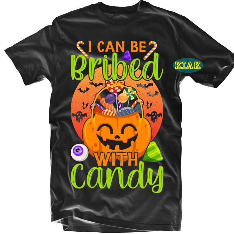 I Can Be Bribed With Candy SVG, I Can Be Bribed With Candy Png, Halloween Svg, Halloween Party, Halloween Night, Halloween Quotes, Funny Halloween, Ghost Svg, Pumpkin Svg, Witch Svg,