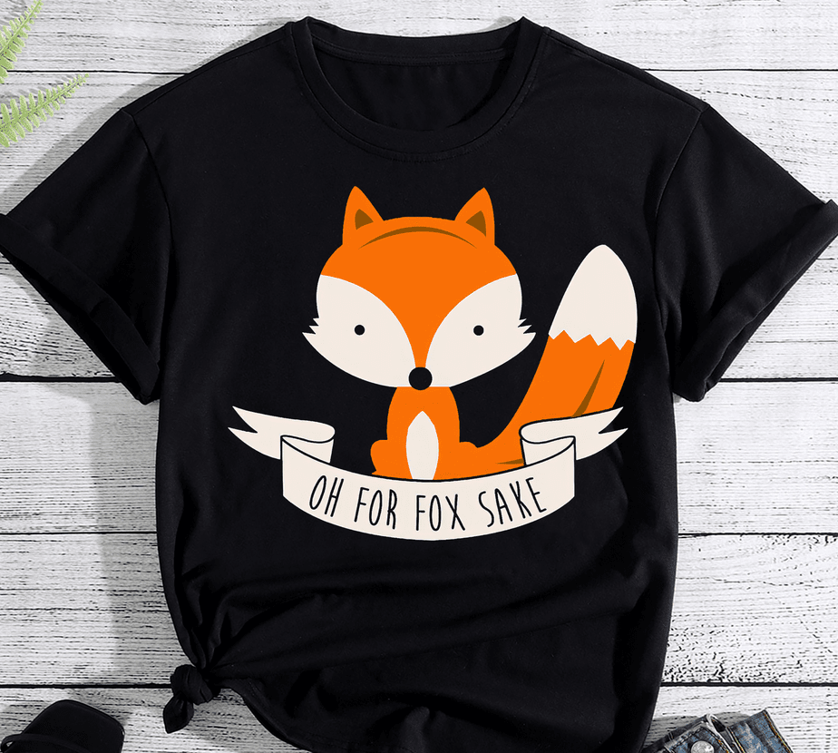 Oh For Fox Sake - Buy t-shirt designs