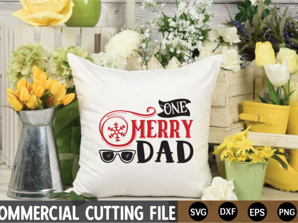 One merry dad svg t shirt design online