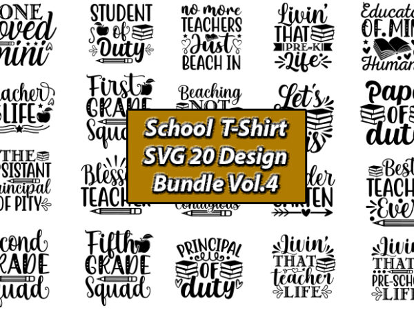 School t-shirt svg 20 design bundle vol.4, school, school svg, school t-shirt, t-shirt design, t-shirt,back to school svg bundle, first day of school, hello retro, 1st day of school, teacher