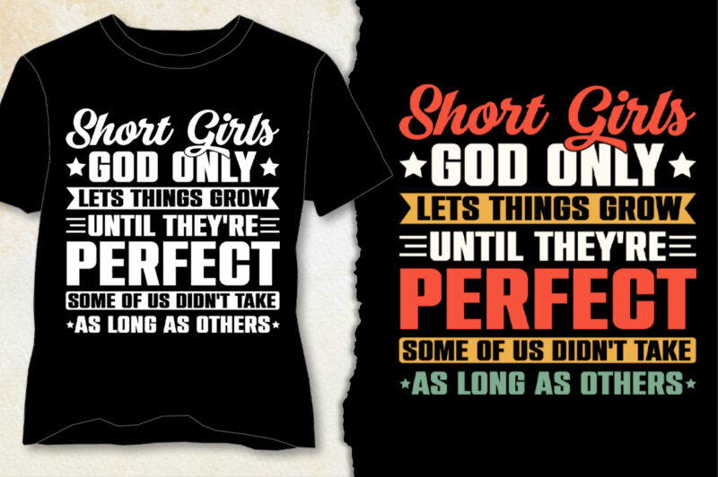 Short Girls God Only Lets Things Grow T-Shirt Design