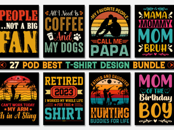 T-shirt design bundle-trendy pod best t-shirt design bundle,tshirt,tshirt design,tshirt design bundle,t-shirt,t shirt design online,t-shirt design ideas,t-shirt,t-shirt design,t-shirt design bundle,tee shirt,best t-shirt design,typography t-shirt design,t shirt design pod,print on demand,graphic tees,sublimation