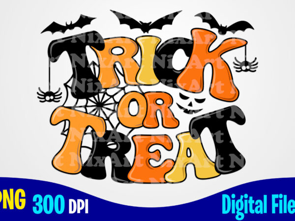 Trick or treat halloween funny woman and kids sublimation png design, halloween png, spooky vibes png, halloween png t shirt designs for sale