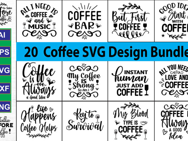 Coffee svg bundle t shirt vector file