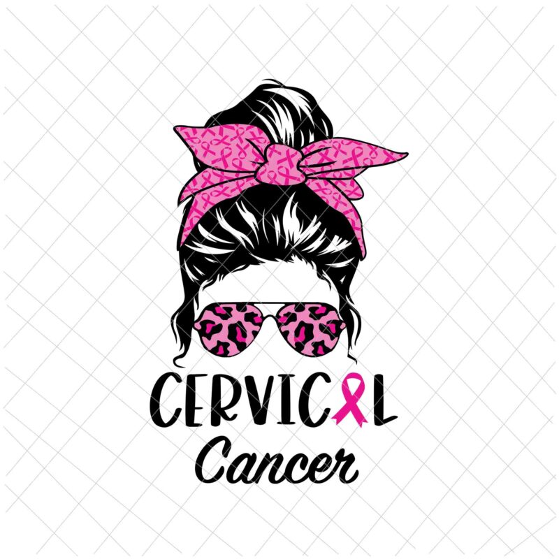 Cervical Cancer Messy Bun Leopard Pink Svg, Cervical Cancer Messy Bun Pink Warrior Breast Cancer Awareness Svg, Cervical Cancer Svg, Pink Ribbon Svg, Autumn Png, Breast Cancer Awareness Svg, Breast