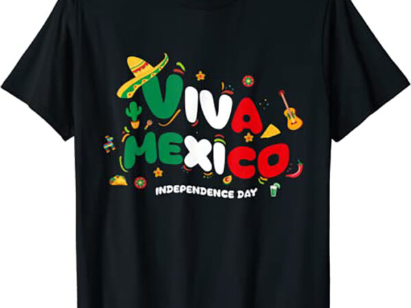 Viva Mexico Mexican independence day - I Love Mexico CL - Buy t-shirt ...