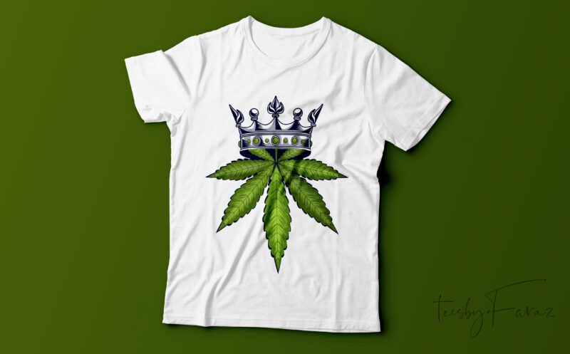 Weed Crown, Weed King, Weed Queen, Unisex t shirt design for sale