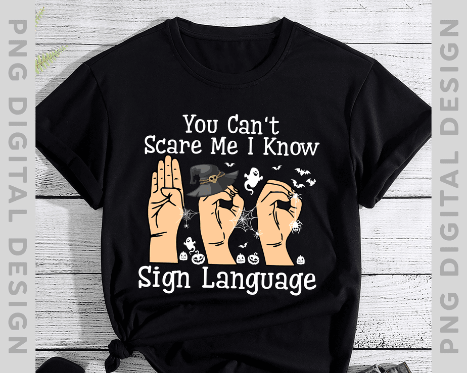 You Can_t Scare Me I Know Sign Language Love Signal Hand Gesture ...