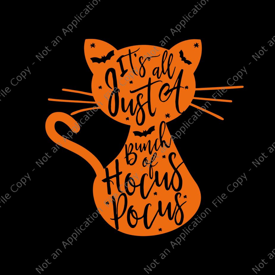 Its Just A Bunch Of Hocus Pocus Halloween Cat Svg, Hocus Pocus