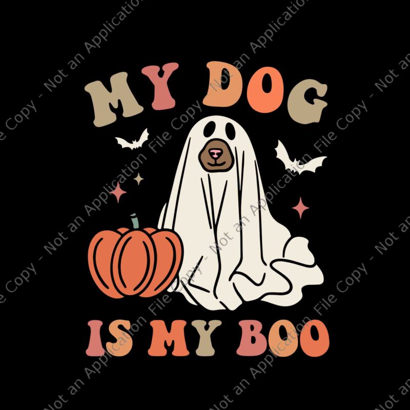 My Dog Is My Boo Spooky Season Ghost Halloween Groovy Retro Svg, My Dog Is My Boo Svg, Dog Halloween Svg, Boo Halloween Svg, Halloween Svg