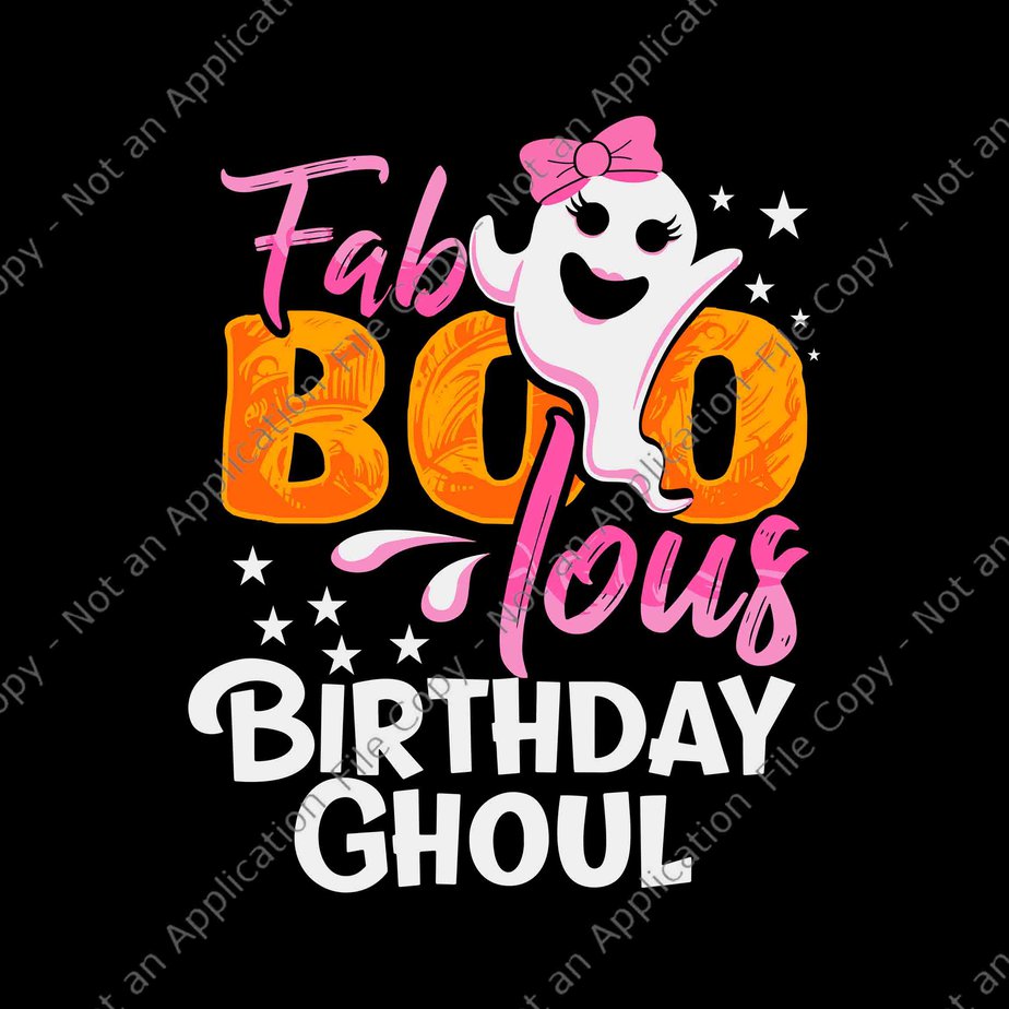 Fab Boo Lous Birthday Ghoul Halloween Svg, Ghost Halloween Svg, Boo