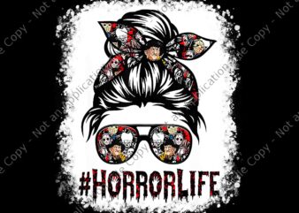 Messy Bun Horror Life Horror Movie Horror Mom Halloween Png, Horror Life Messy Bun Png, Movie Horror Halloween Png