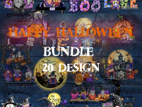 Happy halloween bundle part 33, gnome png, witch png, boo png graphic t shirt