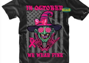 In October We Wear Pink Svg, October Svg, Pink Cancer Svg, Pink Svg, Breast Cancer Awareness Svg, Pink Cancer Warrior Png, Pink ribbon Svg, Pink ribbon Png, Halloween Design, Halloween