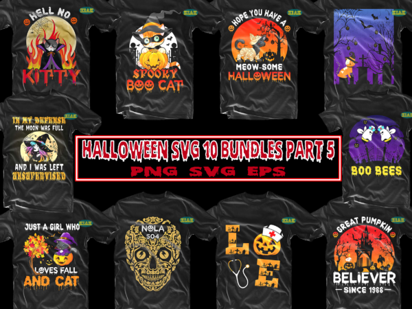 10 bundle halloween part 5, bundle halloween, bundles halloween svg, halloween bundle, halloween bundles, halloween svg bundle, t shirt design halloween svg bundle, halloween svg t shirt design bundle, bundle