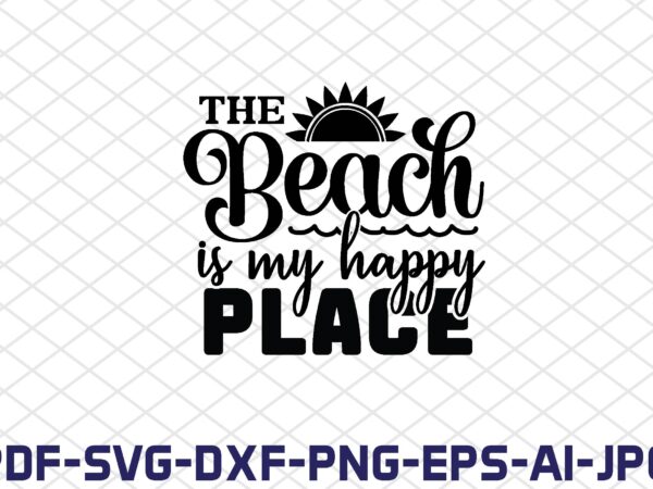 The beach is my happy place t shirt designs for sale