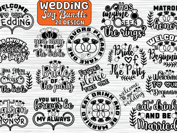 Wedding svg bundle, wedding svg, svg bundle, wedding svg quotes t shirt design for sale