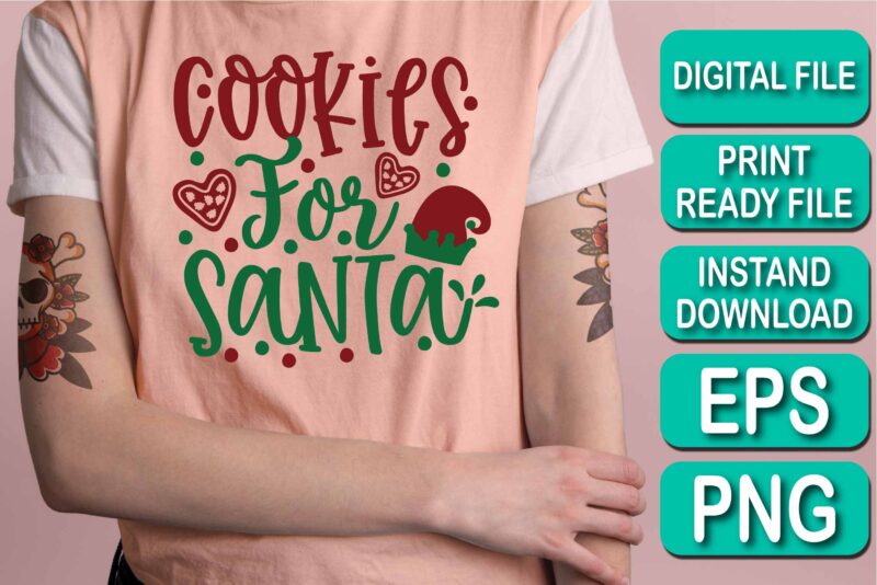 Cookie For Santa, Merry Christmas Happy New Year Dear shirt print template, funny Xmas shirt design, Santa Claus funny quotes typography design