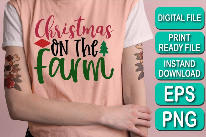 Christmas On The Farm, Merry Christmas shirt print template, funny Xmas shirt design, Santa Claus funny quotes typography design