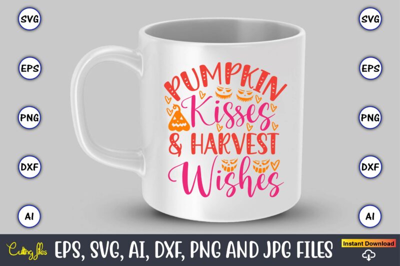 Pumpkin kisses and harvest wishes, Pumpkin,Pumpkin t-shirt,Pumpkin svg,Pumpkin t-shirt design,Pumpkin design, Pumpkin t-shirt design bindle, Pumpkin design bundle,Pumpkin svg bundle,Pumpkin svg t-shirt design,Floral Pumpkin SVG, Digital Download, SVG Cut Files,Feeling