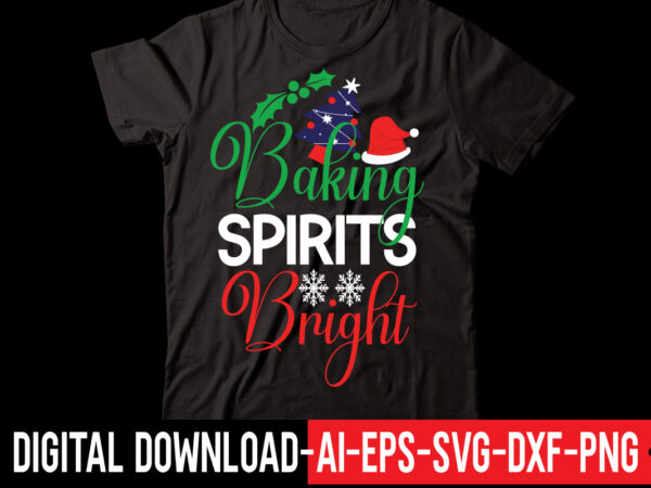 Baking spirits bright vector t-shirt design,retro christmas svg bundle, christmas vibes svg, christmas retro svg, christmas svg, christmas shirt svg, merry christmas svg, svg cricut christmas svg bundle, christmas clipart,