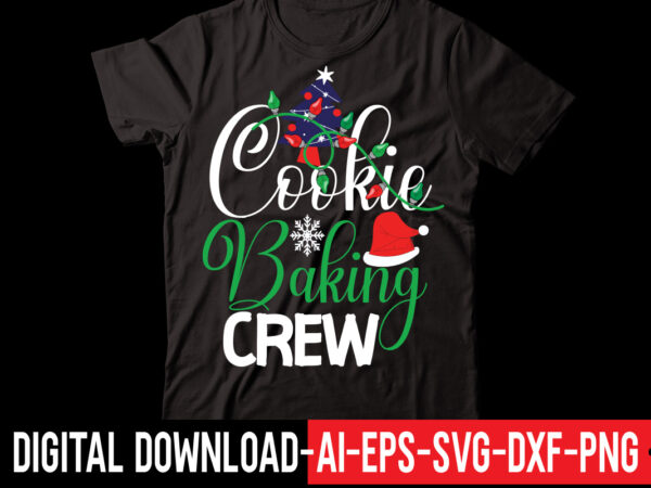 Cookie baking crew vector t-shirt design,retro christmas svg bundle, christmas vibes svg, christmas retro svg, christmas svg, christmas shirt svg, merry christmas svg, svg cricut christmas svg bundle, christmas clipart,