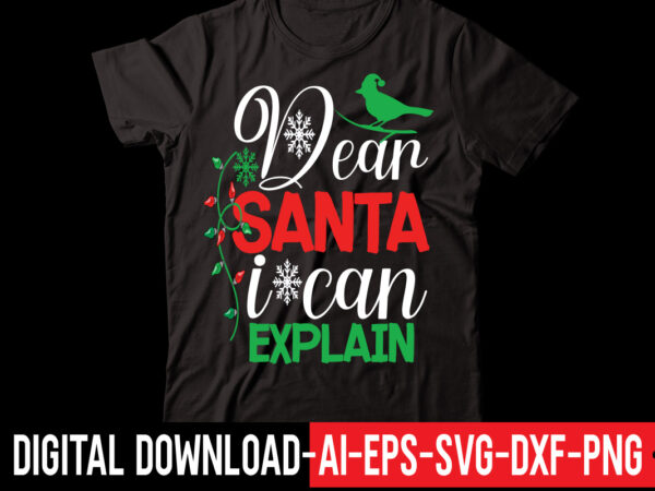 Dear santa i can explain vector t-shirt design,retro christmas svg bundle, christmas vibes svg, christmas retro svg, christmas svg, christmas shirt svg, merry christmas svg, svg cricut christmas svg bundle,