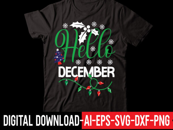 Hello december vector t-shirt design,retro christmas svg bundle, christmas vibes svg, christmas retro svg, christmas svg, christmas shirt svg, merry christmas svg, svg cricut christmas svg bundle, christmas clipart, christmas