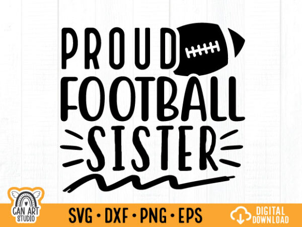 Proud football sister t shirt design