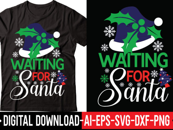 Waiting for santa vector t-shirt design,merry christmas bundle ,christmas svg bundle, winter svg, santa svg, holiday, merry christmas, christmas bundle png svgchristmas mega bundle, 260+ designs, heather roberts art bundle,