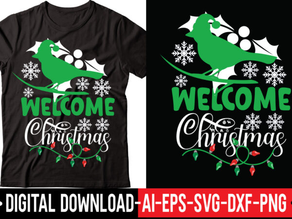 Welcome christmas vector t-shirt design,merry christmas bundle ,christmas svg bundle, winter svg, santa svg, holiday, merry christmas, christmas bundle png svgchristmas mega bundle, 260+ designs, heather roberts art bundle, christmas