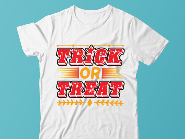 Trick or treat ,halloween t-shirt design