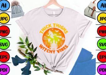 Thick Thighs Witchy Vibes t shirt designs for sale