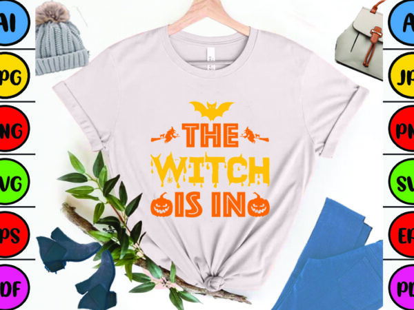 The witch is in t shirt designs for sale