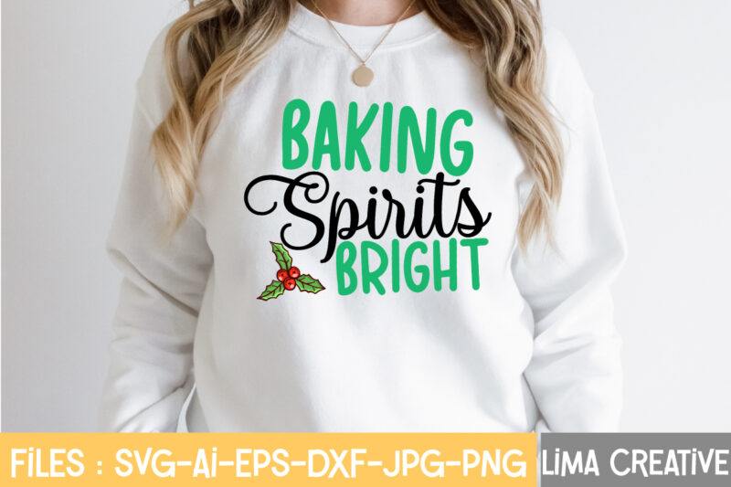 Baking Spirits Bright SVG Cut File , Christmas SVG Bundle, Christmas SVG, Merry Christmas SVG, Christmas Ornaments svg, Winter svg, Santa svg, Funny Christmas Bundle svg Cricut,CHRISTMAS SVG Bundle, CHRISTMAS