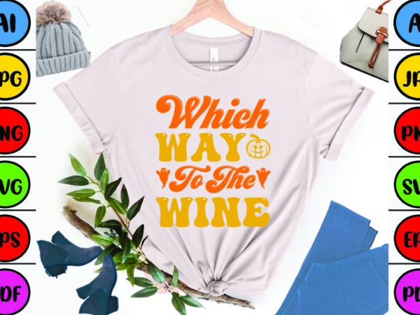 Which way to the wine t shirt design for sale