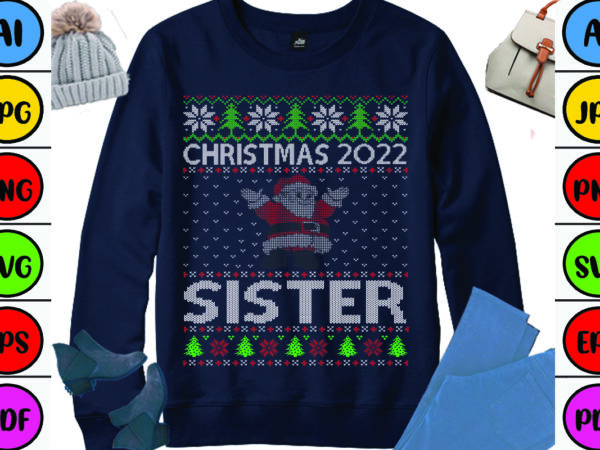 Christmas 2022 sister t shirt vector file