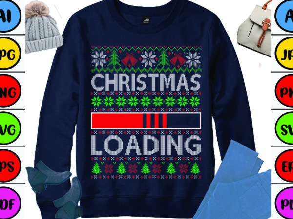 Christmas loading t shirt vector file