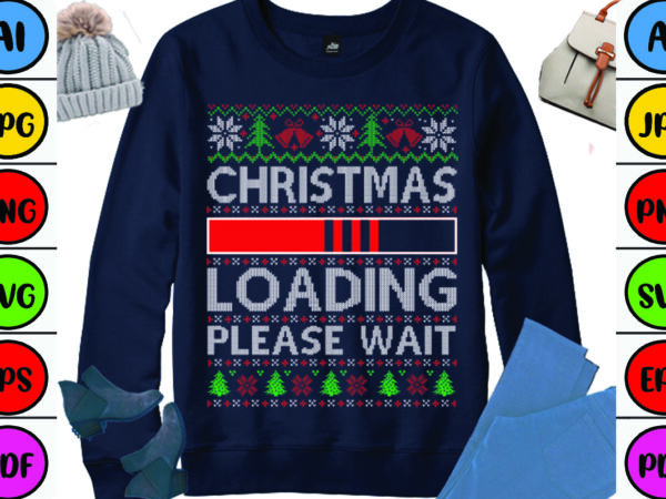 Christmas loading please wait t shirt vector file