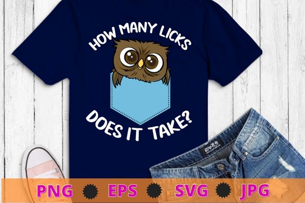 Funny Owl How Many Licks Does It Take Retro Vintage T-Shirt design svg, funny Owl, Owl in pocket