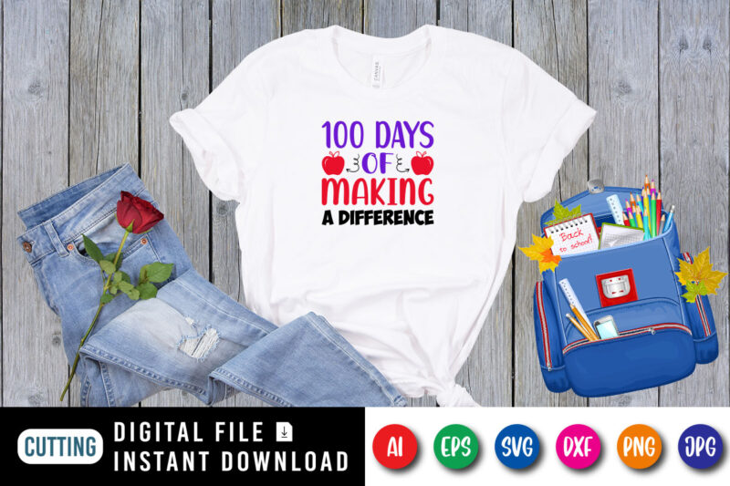 100 days of making a difference shirt print template