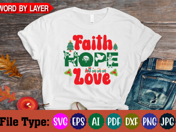 Faith hope love svg cut file t shirt graphic design