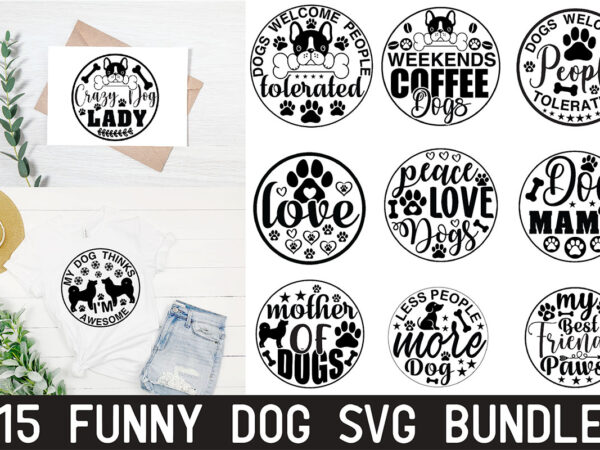 Funny dog svg bundle t shirt graphic design