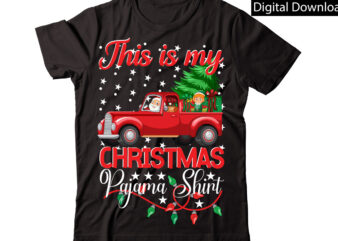 This Is My Christmas Pajama Shirt vector t-shirt designChristmas Sublimation Bundle,Christmas T-Shirt Design Bundle,Christmas PNG,Digital Download, CHR06Christmas T-Shirt Design Big Bundle, Christmas SVG,MCH01Ugly Christmas T-Shirt Design Bundle, Svg Files, Cricut,