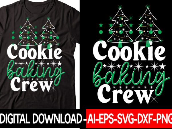 Cookie baking crew vector t-shirt design,christmas svg bundle, winter svg, funny christmas svg, winter quotes svg, winter sayings svg, holiday svg, christmas sayings quotes christmas bundle svg, christmas quote svg,