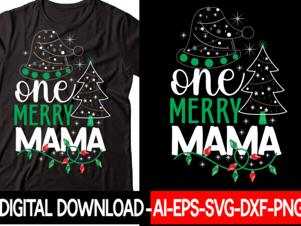 One merry mama vector t-shirt design,christmas svg bundle, winter svg, funny christmas svg, winter quotes svg, winter sayings svg, holiday svg, christmas sayings quotes christmas bundle svg, christmas quote svg,