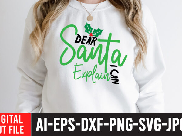 Dear santa i can explain t-shirt design ,dear santa i can explain svg cut file , in december we wear red t-shirt design ,in december we wear red svg cut