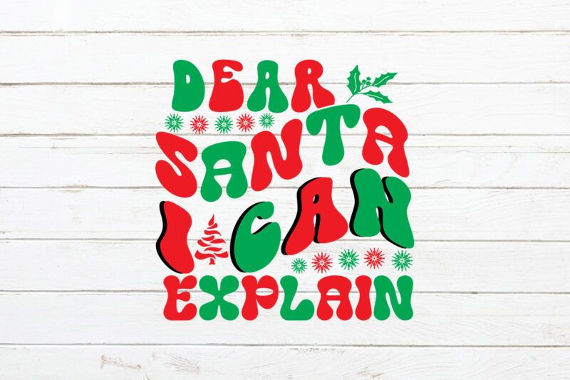 Dear Santa I Can Explain Retro SVG