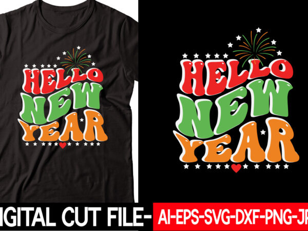 Hello new year vector t-shirt design